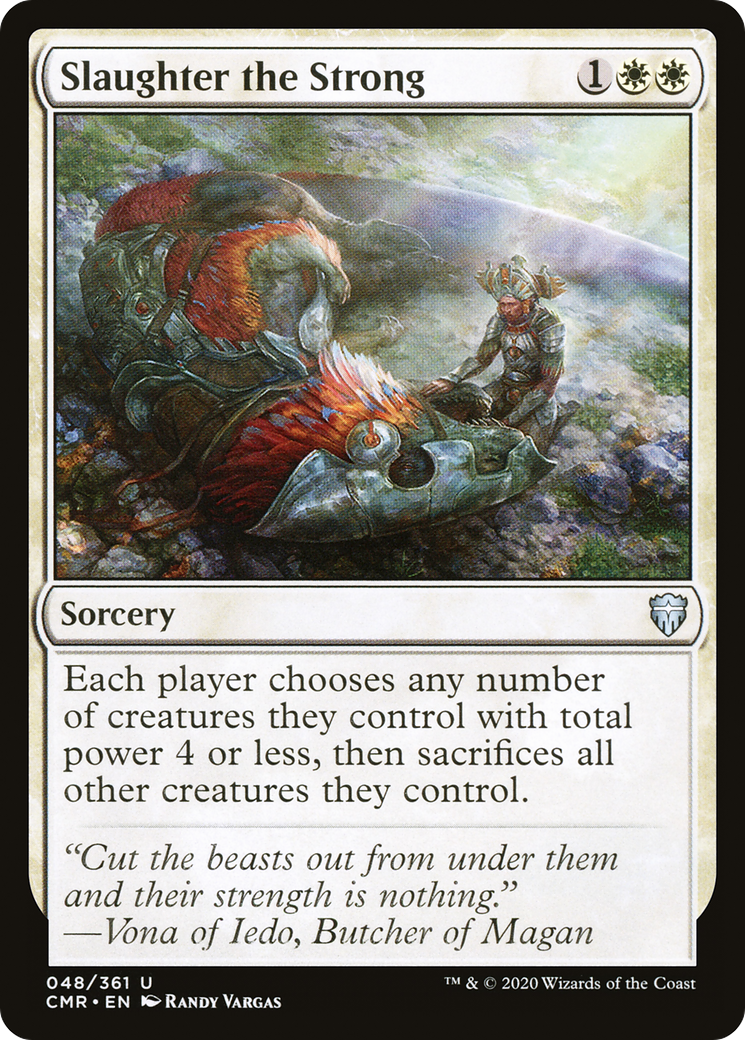 Slaughter the Strong (CMR-048) - Commander Legends