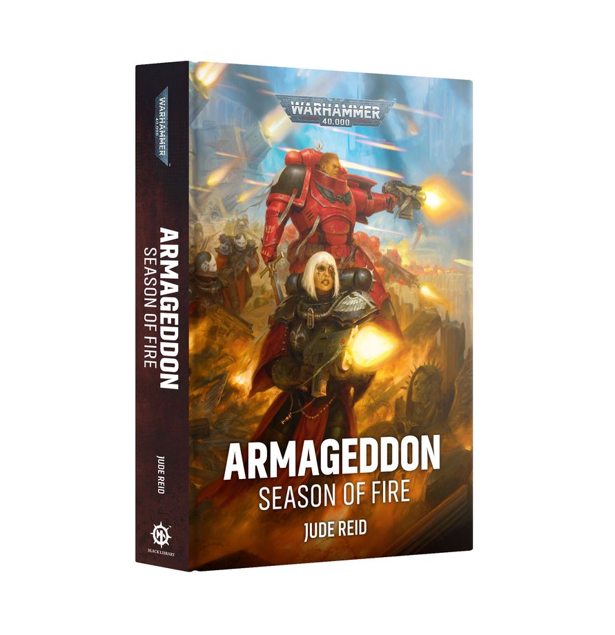 Armageddon: Season of Fire by Jude Reid hardcover book cover, featuring the Warhammer 40,000 battle for Armageddon as Steel Legion soldiers, Sisters of Battle, and Blood Angels fight an overwhelming Ork horde.
