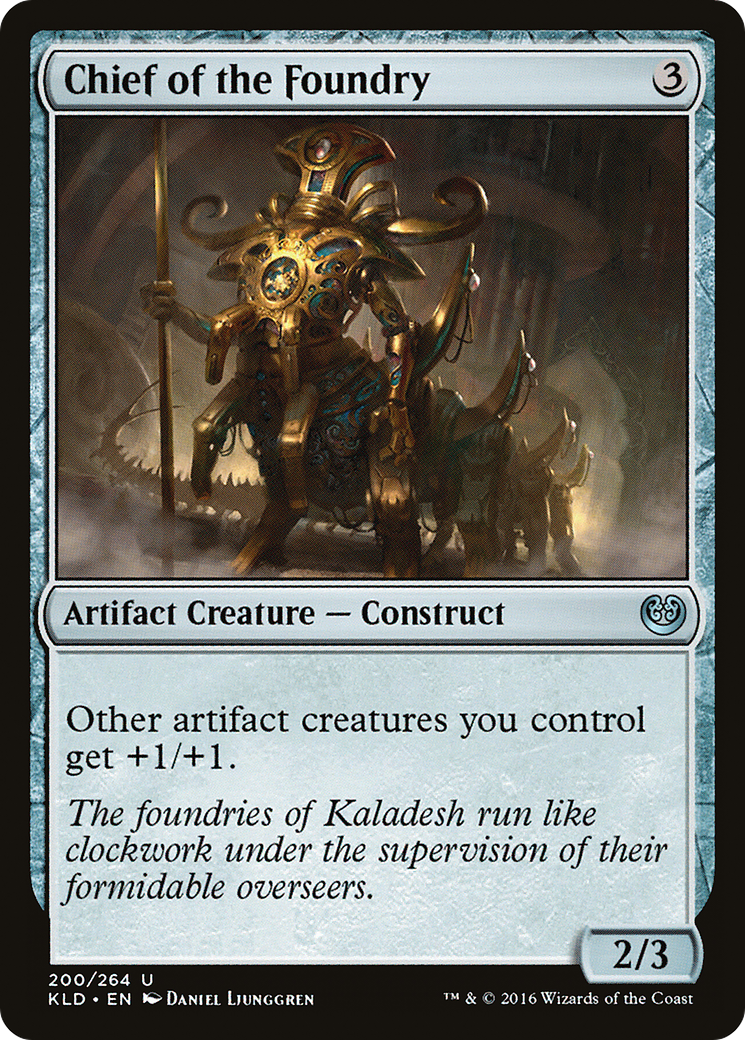Chief of the Foundry (KLD-200) - Kaladesh