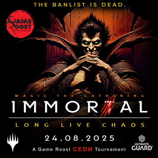 IMMORAL: Long Live Chaos - a Game Roost MTG CEDH Tournament - 24 Aug 2025