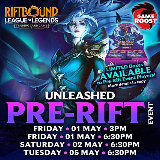 Riftbound: UNLEASHED — Pre-Rift Event (FRIDAY 6:30PM) - 1 May 2026